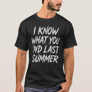 Ik weet wat je vorige zomer in de jaren 90 hebt ge t-shirt