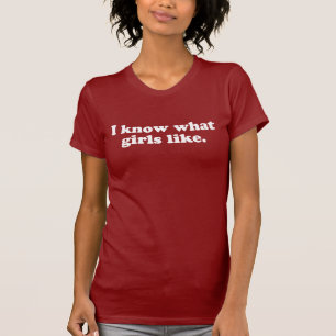 Ik weet wat meisjes leuk vinden t-shirt