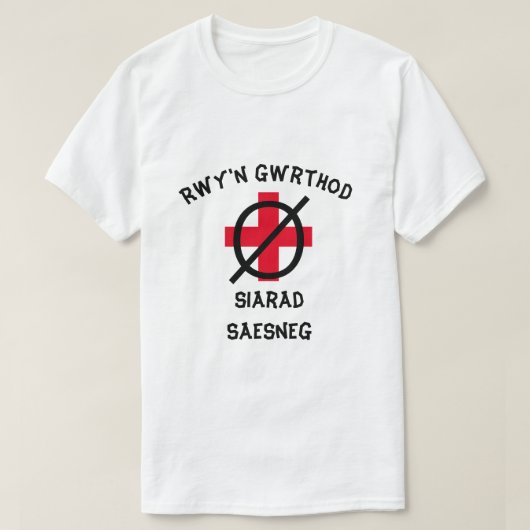 Ik weiger Engels te spreken in het Welsh T-shirt (Design voorkant)
