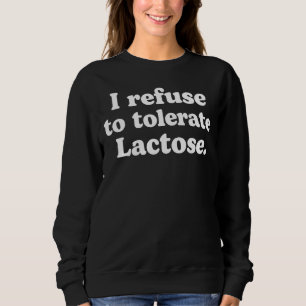 Ik weiger lactose_62 te verdragen trui
