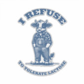 Ik weiger lactose te tolereren" Grappige Koe Sticker (Voorkant)