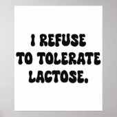Ik weiger lactose te tolereren - lactose-intoleran poster (Voorkant)