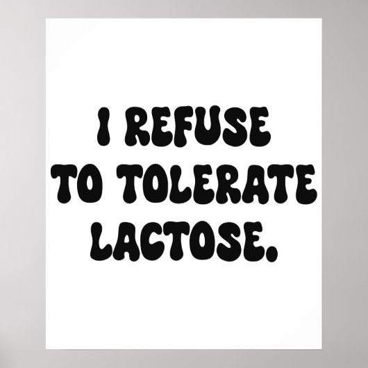 Ik weiger lactose te tolereren - lactose-intoleran poster (Voorkant)