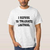 Ik weiger lactose te tolereren - lactose-intoleran t-shirt (Voorkant)
