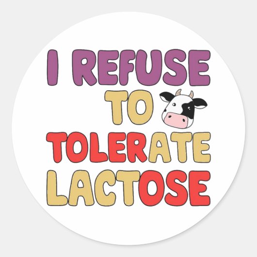 Ik weiger lactose te verdragen ronde sticker (Voorkant)