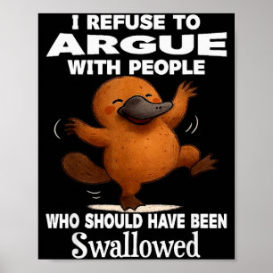 Ik Weiger Met Mensen Te Discussiëren Die Poster