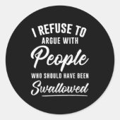 Ik weiger te praten met mensen die dat wel hadden ronde sticker (Voorkant)