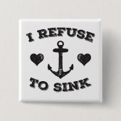 Ik weiger te zinken vierkante button 5,1 cm (Voorkant)