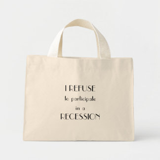 IK WEIGEREN DEEL TE NEMEN AAN EEN RECESSIE MINI TOTE BAG