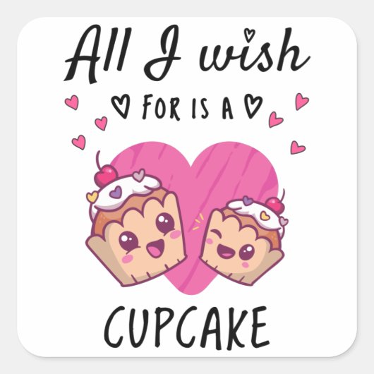Ik wens alleen een Cupcake Vierkante Sticker (Voorkant)