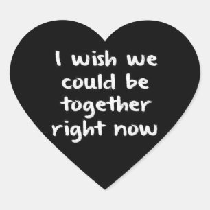 IK WENS DIT WIJ SAMEN OP DIT OGENBLIK DE HART STICKER