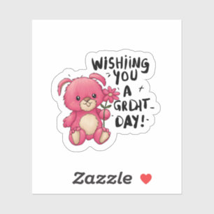 Ik wens je een geweldige dag vandaag! Sticker