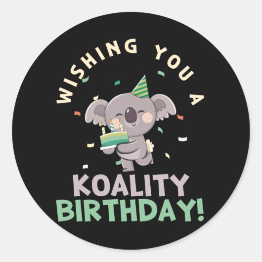 Ik wens je een Koality verjaardag Koala verjaardag Ronde Sticker (Voorkant)