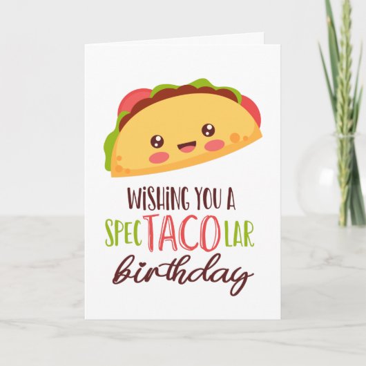 Ik wens je een spectacolaire Birthday Funny Taco Kaart (Voorkant)