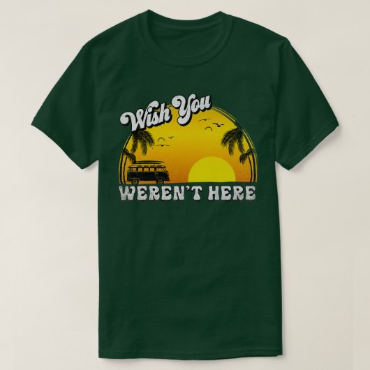 Ik wens je hier Werent T-shirt (Design voorkant)