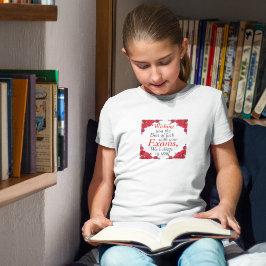 Ik wens je veel succes met je examens t-shirt