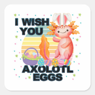Ik wens u Axolotl Easter Day Vierkante Sticker