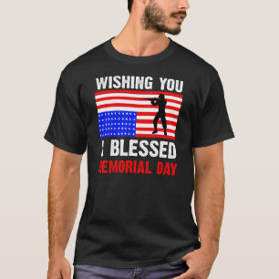 Ik wens u een gezegend gedenkteken dag-62237 t-shirt