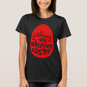 Ik wens u een gezegend paasei zegeningen Jezus C T-shirt