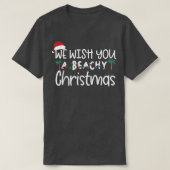 Ik wens u prettige kerst in juli zomervakantiestra t-shirt (Design voorkant)