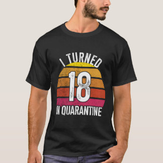 Ik werd 18 in quarantaine Verjaardag 18 jaar oud 1 T-shirt