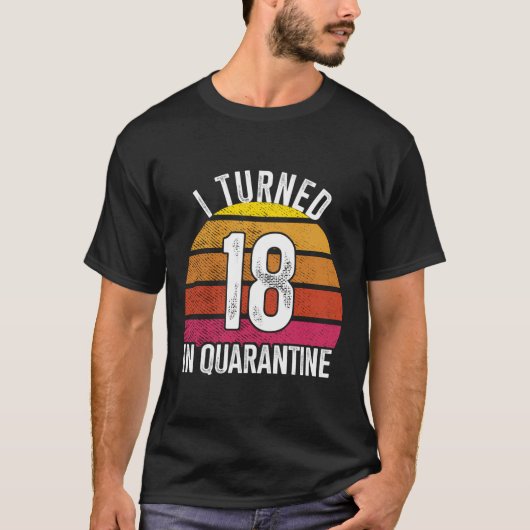Ik werd 18 in quarantaine Verjaardag 18 jaar oud 1 T-shirt (Voorkant)