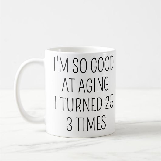 Ik werd 3 keer 25, 75ste verjaardag koffiemok (Links)