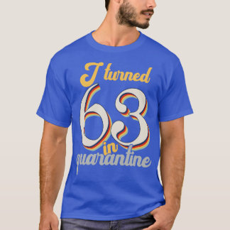 Ik werd 63 in 63ste verjaardag t-shirt