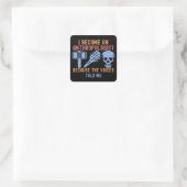 Ik werd antropoloog omdat de stemmen het zeiden vierkante sticker (Tas)