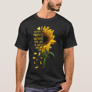 Ik werd apotheker omdat je leven de moeite waard i t-shirt