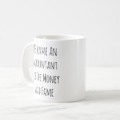Ik werd boekhouder - grappige boekhouder geschenke koffiemok (Voorkant links)