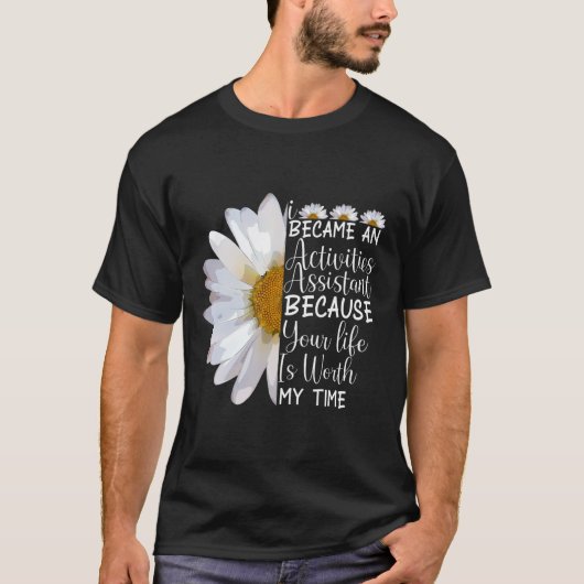Ik werd een assistent funny Flower Daisy T-shirt (Voorkant)