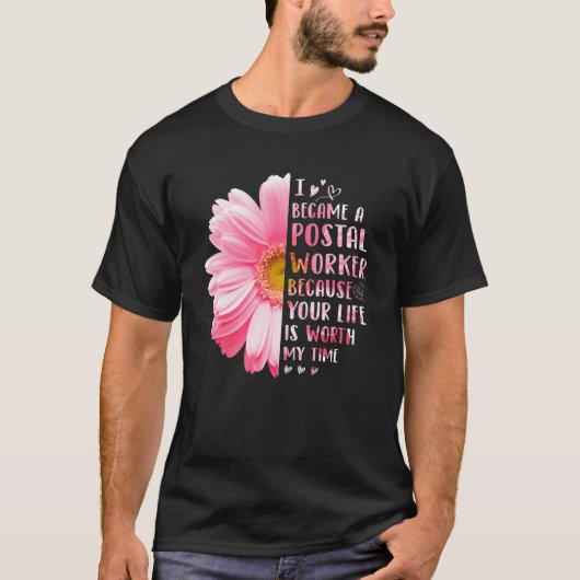 Ik werd een postbode omdat je leven zo slecht is t-shirt (Voorkant)