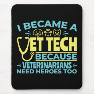 Ik werd een Vet Tech Funny Heroes Quote Muismat