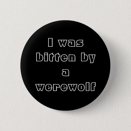 Ik werd gebeten door een weerwolf ronde button 5,7 cm (Voorkant)