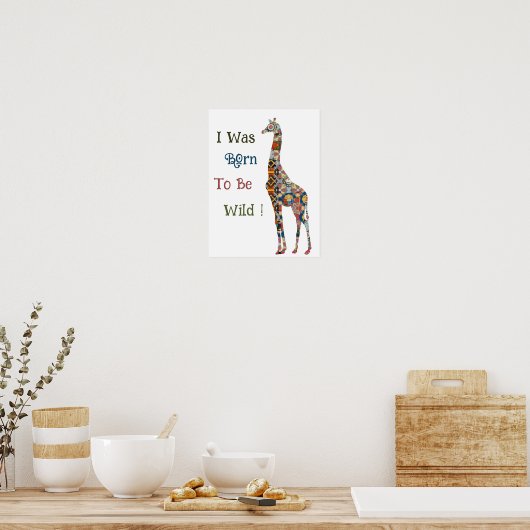 Ik werd geboren als Poster van wilde Giraffe (Keuken)