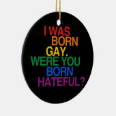 IK WERD GEBOREN GAY, WAREN JULLIE BO. KERAMISCH ORNAMENT (Rechts)