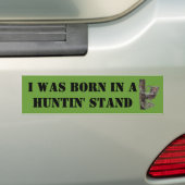 Ik werd geboren in een jachtstandaard bumpersticker (Op auto)