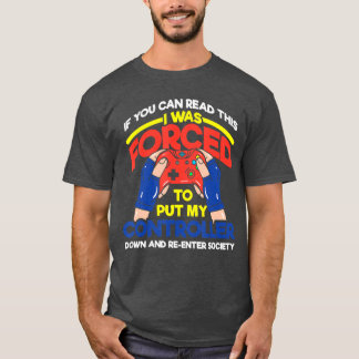 Ik werd gedwongen mijn controller neer te leggen G T-shirt