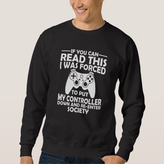Ik werd gedwongen mijn controller neer te leggen trui (Voorkant)