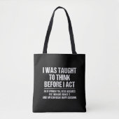 Ik werd geleerd om te denken voor ik me sarcastisc tote bag (Voorkant)