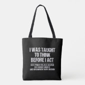 Ik werd geleerd om te denken voor ik me sarcastisc tote bag (Achterkant)