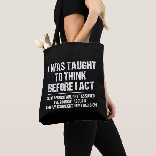 Ik werd geleerd om te denken voor ik me sarcastisc tote bag (Dichtbij)