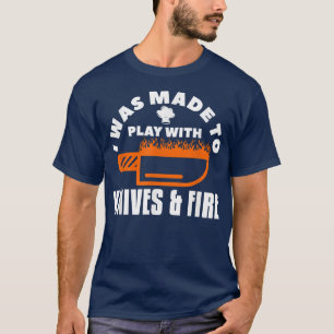 Ik werd gemaakt om te spelen met knuppels en brand t-shirt