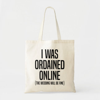 Ik werd geordend op online bruiloft. tote bag