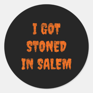 Ik werd gestenigd in Salem Halloween heksen Stoner Ronde Sticker