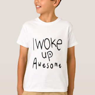 Ik werd Geweldige Kinder Unisex T-shirt wakker