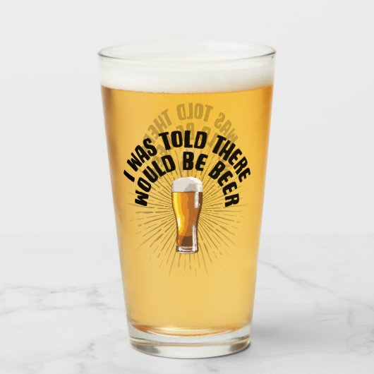Ik werd gezegd dat er bier zou zijn glas (Voorkant gevuld)