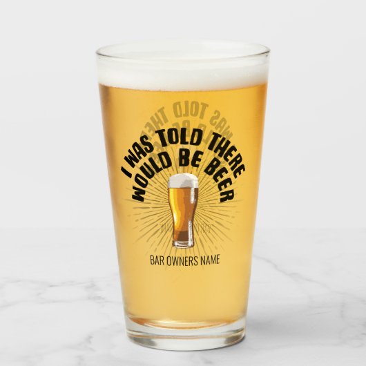 Ik werd gezegd dat er bier zou zijn. glas (Voorkant gevuld)