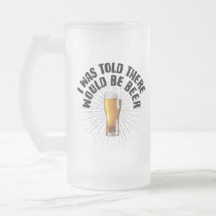 Ik werd gezegd dat er bier zou zijn matglas bierpul